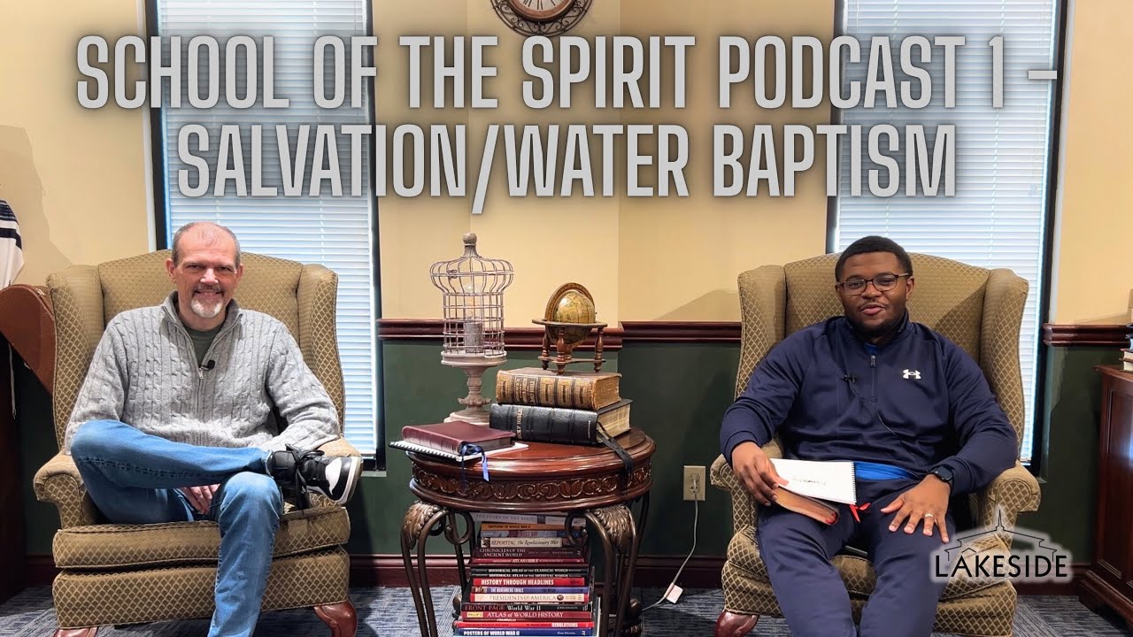 School of the Spirit Podcast 1 - Salvation and Water Baptism 