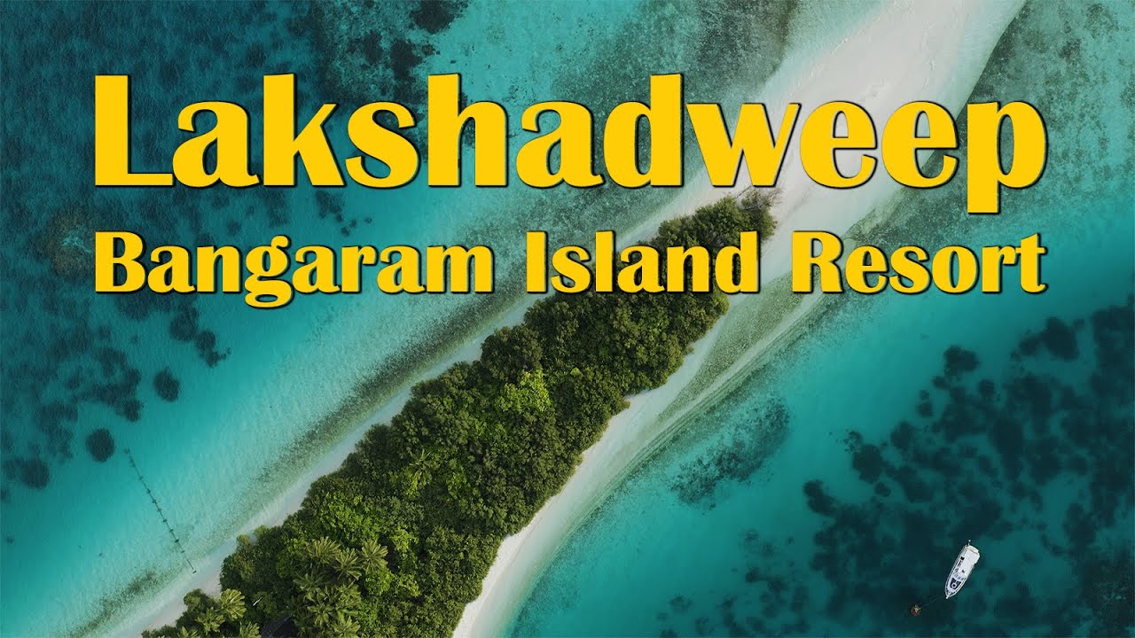 Курорт Bangaram Island: идеальное место для отдыха в Лакшадвипе