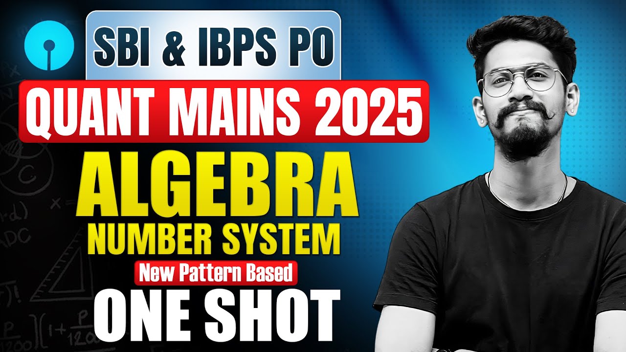 🔥Algebra & Number System for IBPS & SBI PO MAINS 2025 | One-Shot | Yashraj Sir | Veteran