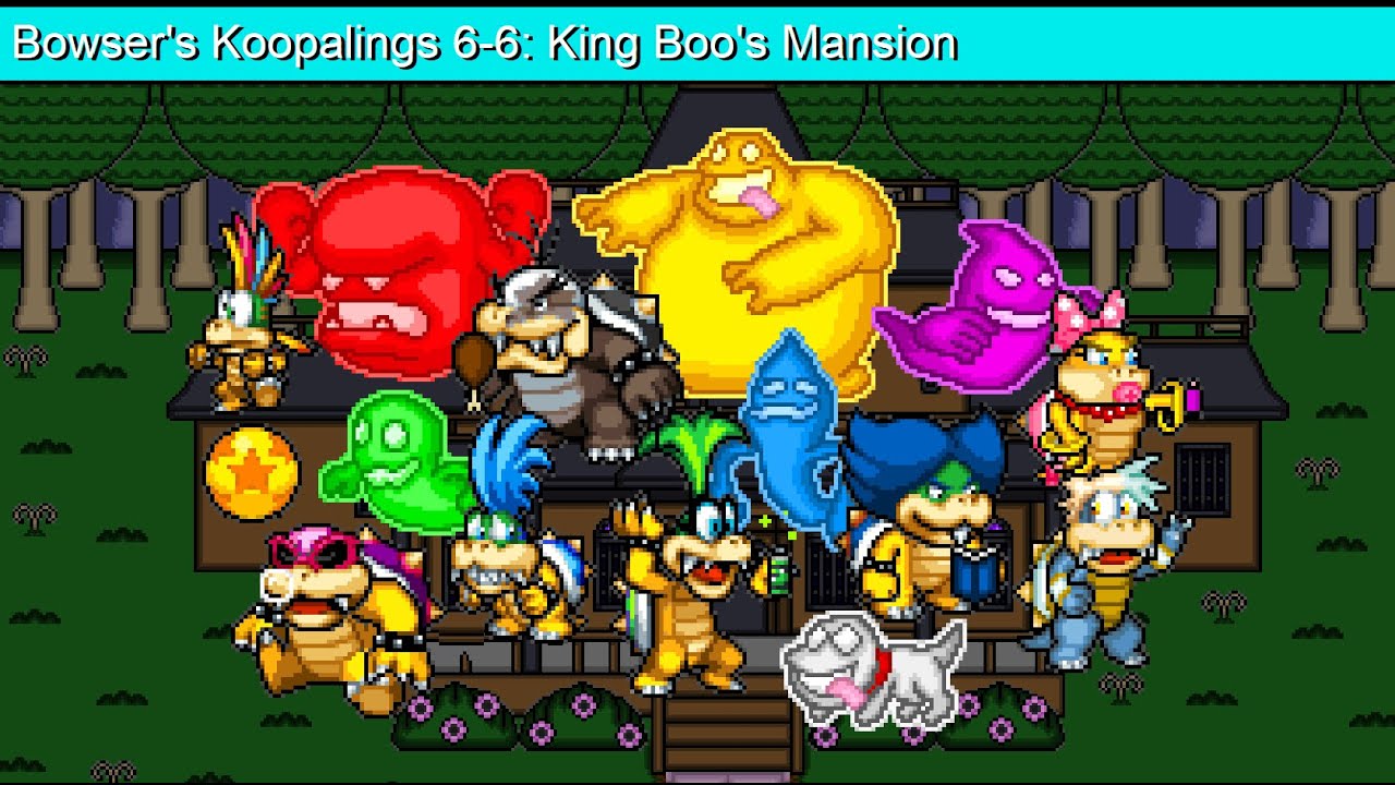 Bowser's Koopalings 6-6: King Boo's Mansion