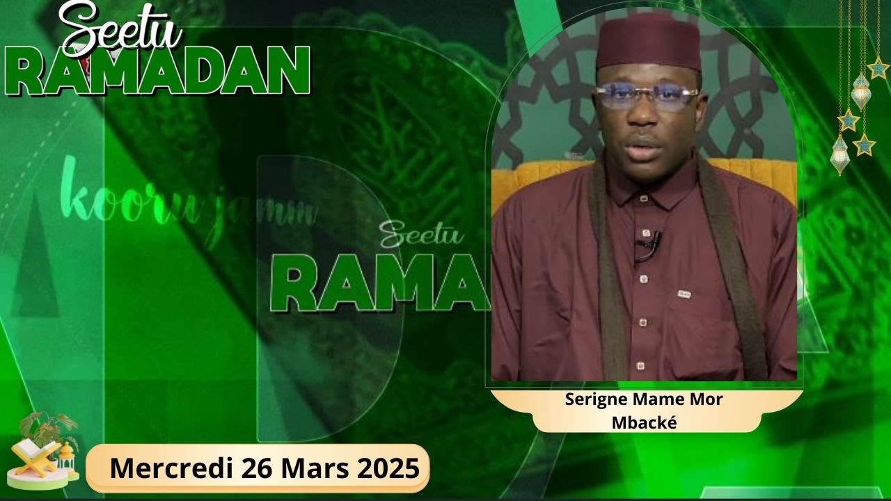 🚨 🚨 TFM LIVE : Seetu Ramadan - 26 Mars 2025 - Pr : Serigne Mame Mor Mbacké