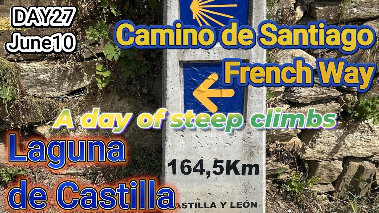 Day27/38 Steep Climb【Camino de Santiago French Way】Laguna de Castilla