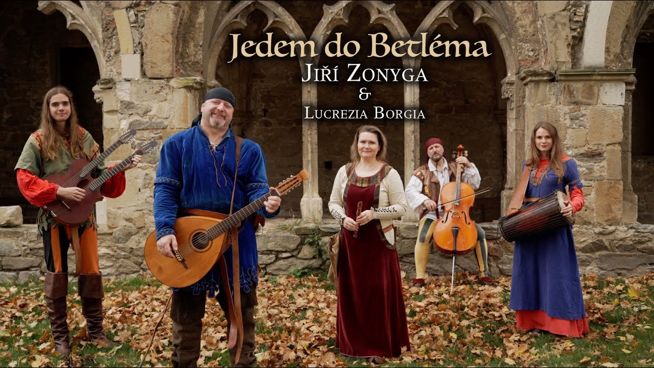 Jiří Zonyga & Lucrezia Borgia Jedem do Betléma