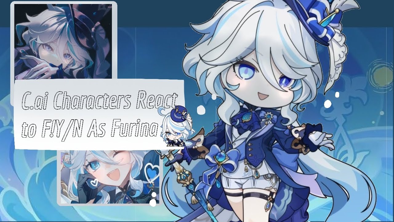 || C.ai Characters react to F!Y/N as Furina || 1/1 || finish || lazy thumbail ||