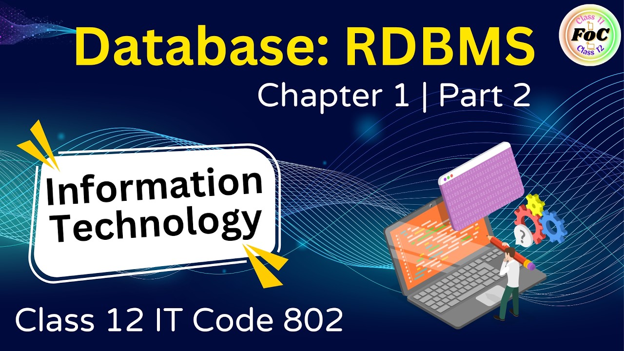 Class 12 IT 802 Chapter 1 Database : RDBMS | Part 2 | CBSE 2026 Board Exam | Information Technology