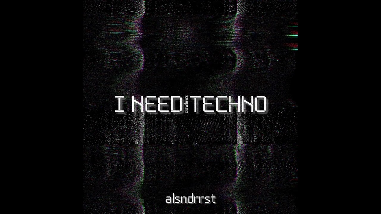 alsndrrst - I NEED TECHNO #liveset #techno #dawless