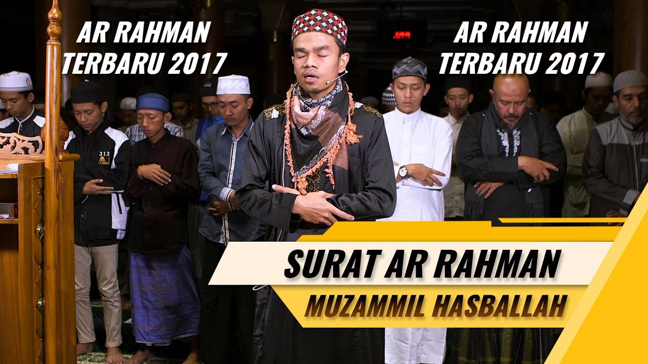 Muzammil Hasballah | Imam Qyamul Lail Membuat Menangis | Surat Ar Rahman Terbaru 2017
