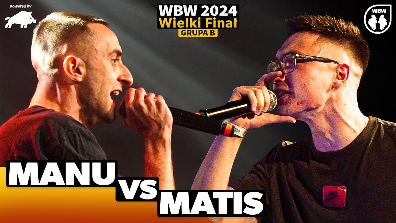 MATIS 🆚 MANU 🎤 WBW 2024 powered by DZIK 🎤 Wielki Finał (grupa B)