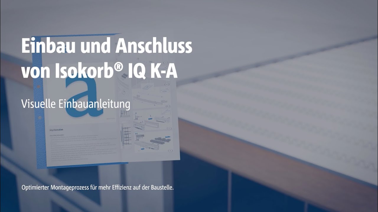 Visuelle Einbauanleitung: Einbau und Anschluss von Isokorb® IQ K-A (komplett)