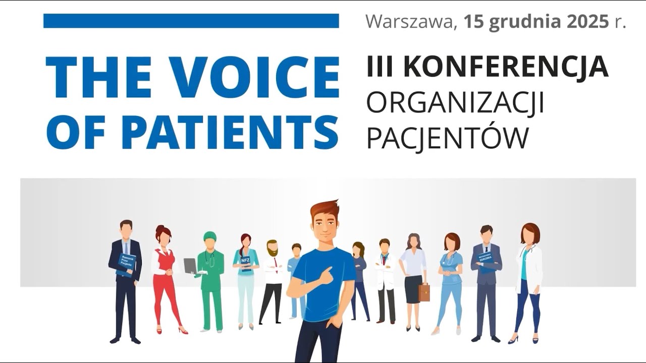 II część konferencji THE VOICE OF PATIENTS 2025 - KOMPLEKSOWOŚĆ, INTERDYSCYPLINARNOŚĆ I WSPARCIE