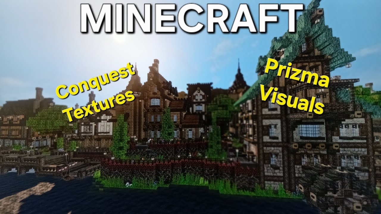 MINECRAFT: My forever medieval world,Conquest Textures and Prizma Visuals.