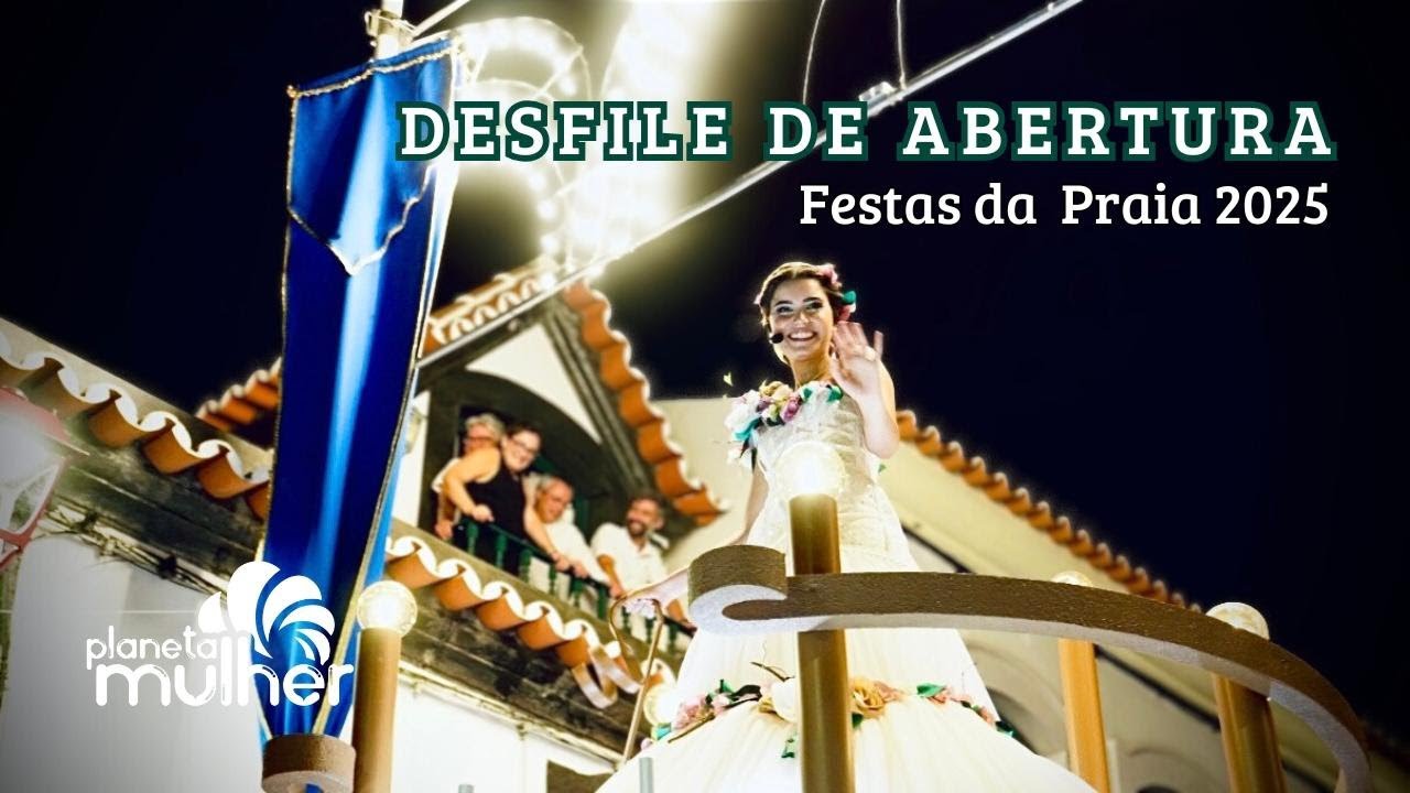 Desfile de Abertura | Festas da Praia 2025 🎺🎉 Tradição, Música e Emoção na Praia da Vitória