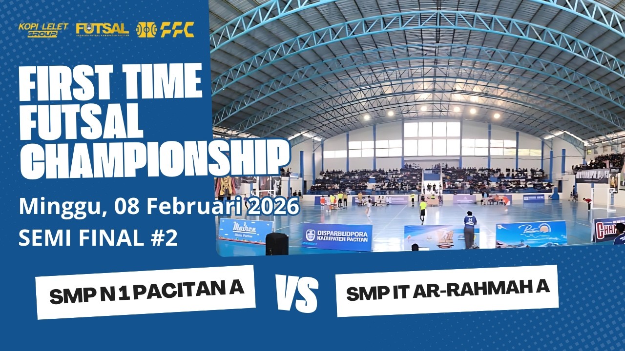 「Semi Final」SMP N 1 PACITAN A vs SMP IT AR-RAHMAH A - Minggu, 08 Februari 2026 - FFC Tahun 2026
