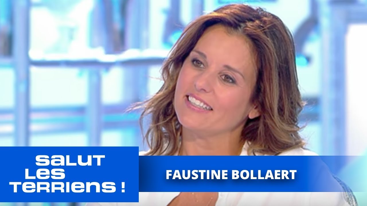 T'es au top ! Faustine Bollaert - Salut les Terriens