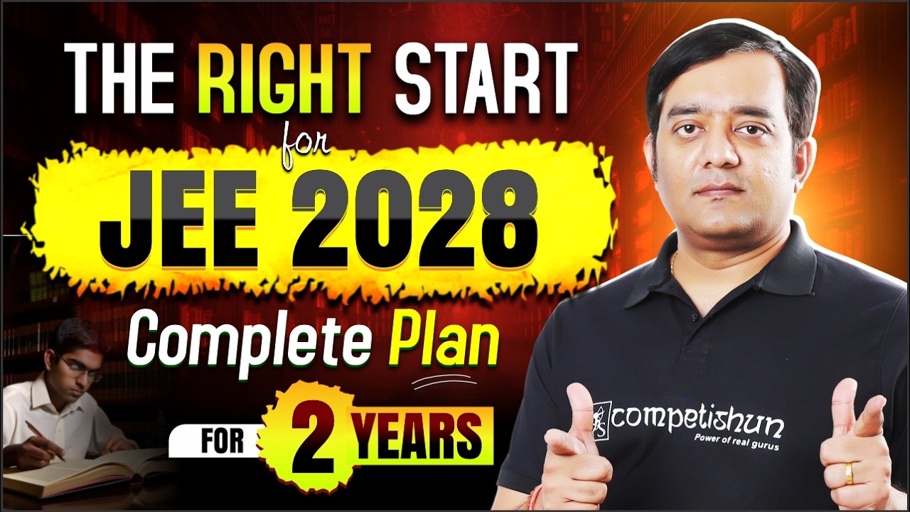 🔥JEE 2028: How to Start IIT JEE Preparation in Class 11 (The Correct Way) | New Batch