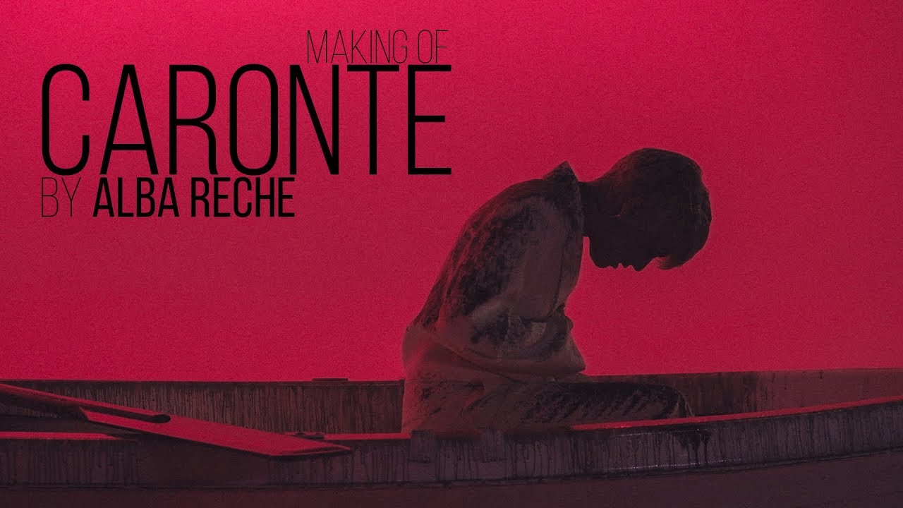 Making of Alba Reche - Caronte