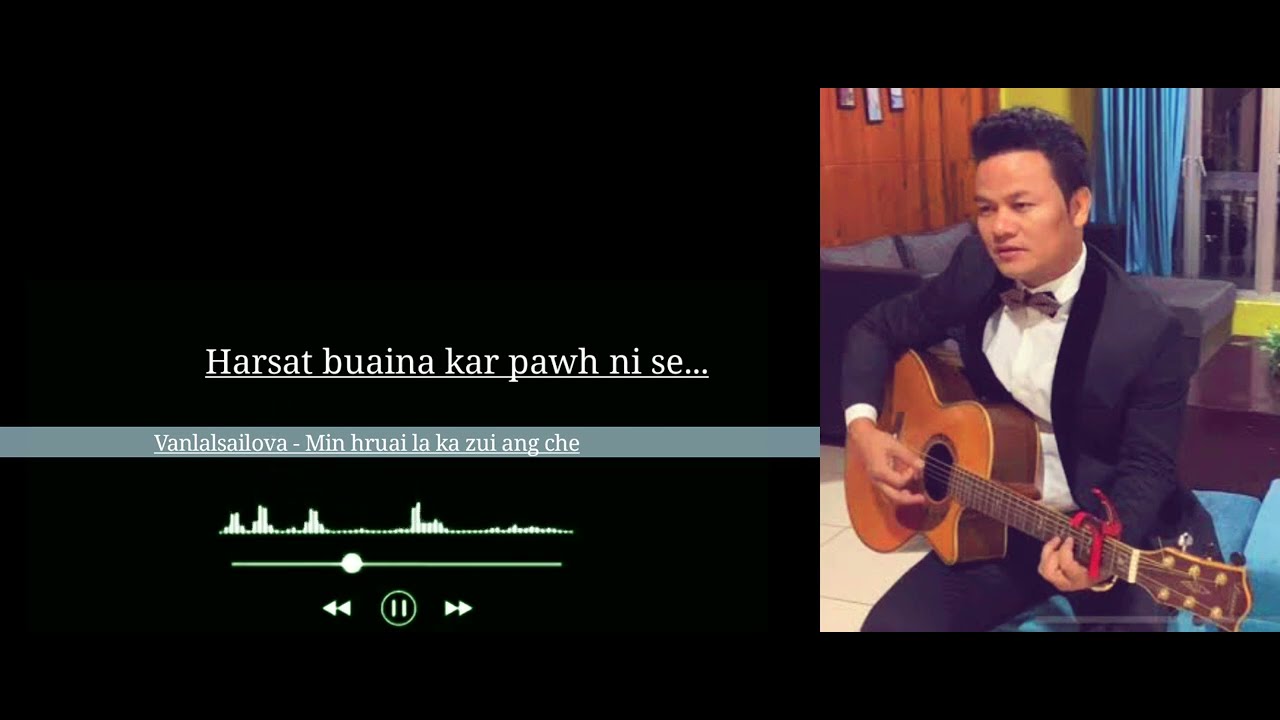 Vanlalsailova_ Min hruai la ka zui ang che (Lyrics)