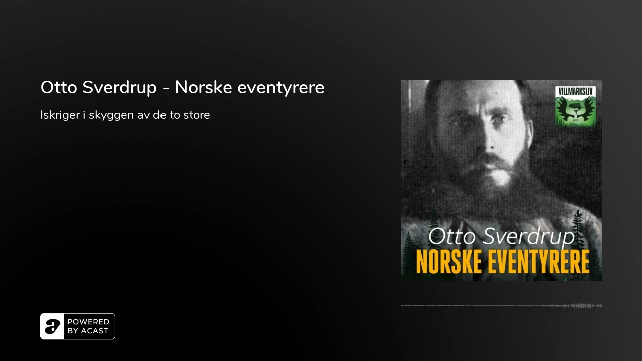 Otto Sverdrup - Norske eventyrere