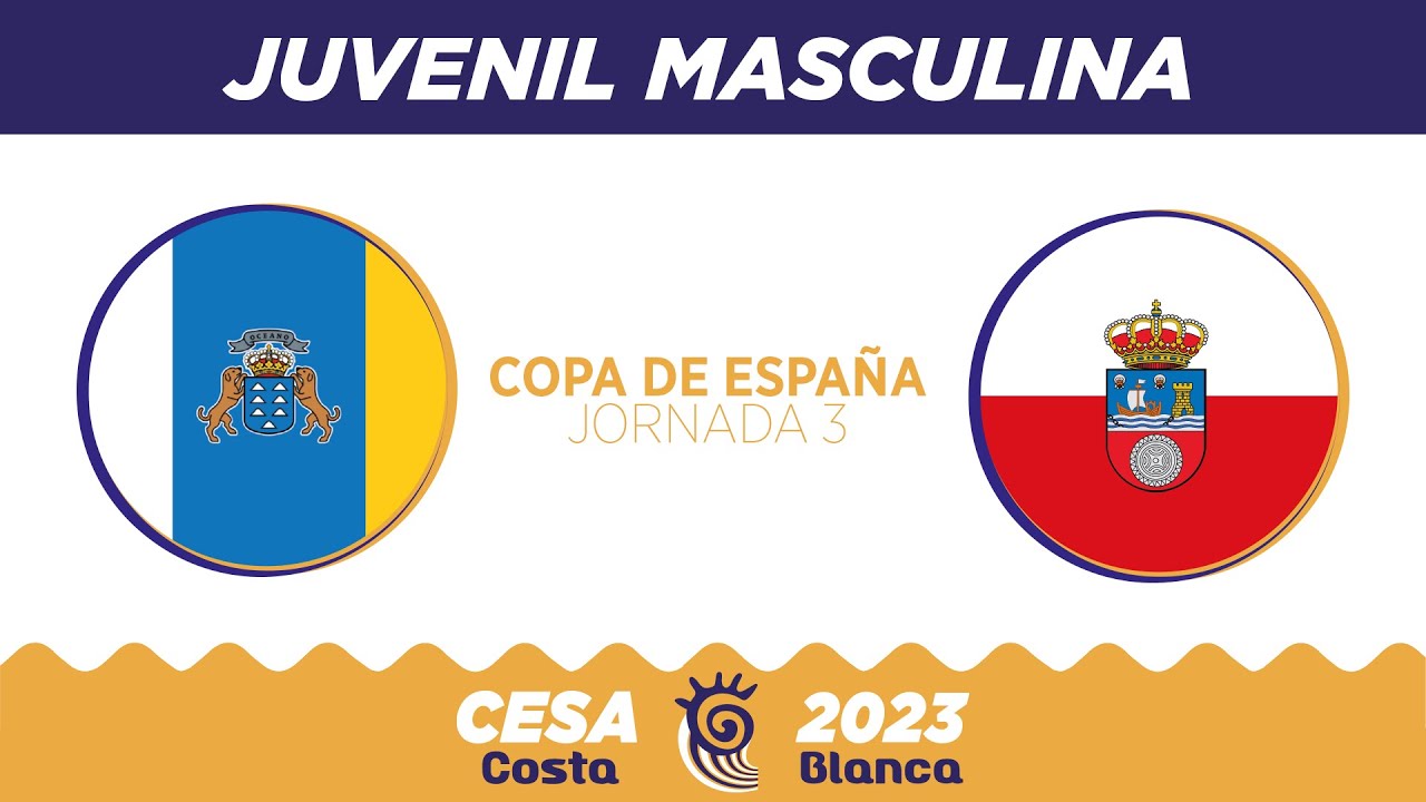 #CESACostaBlanca2023 - Juvenil Masculina | Islas Canarias 🆚 Cantabria