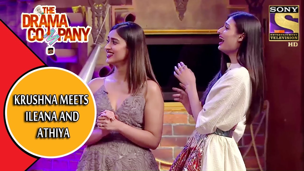 Krushna Meets Ileana And Athiya | The Drama Company