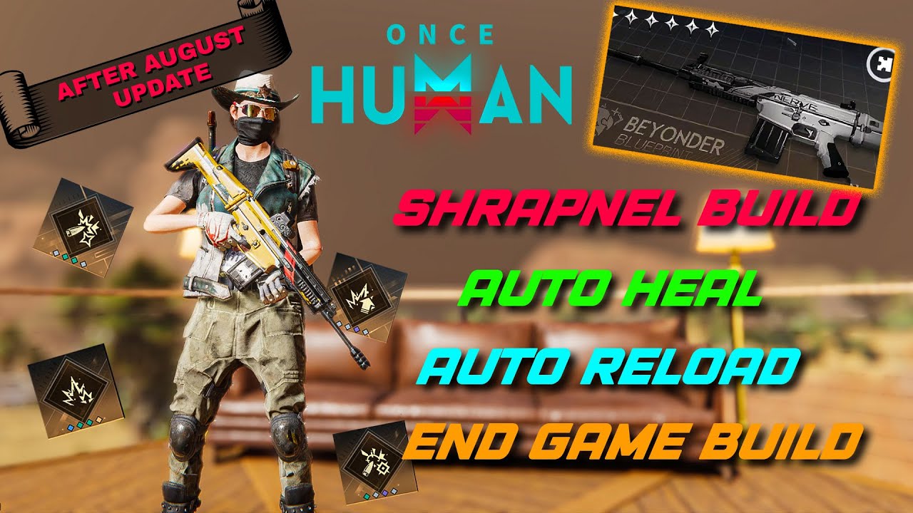 Best End Game Shrapnel Build: Auto Heal + Reload in Once Human for EASY PRO DIFFICULTY CONTENT