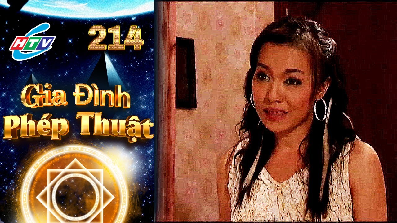 Gia Đình Phép Thuật - Tập 214 | HTVC Phim Truyện Việt Nam