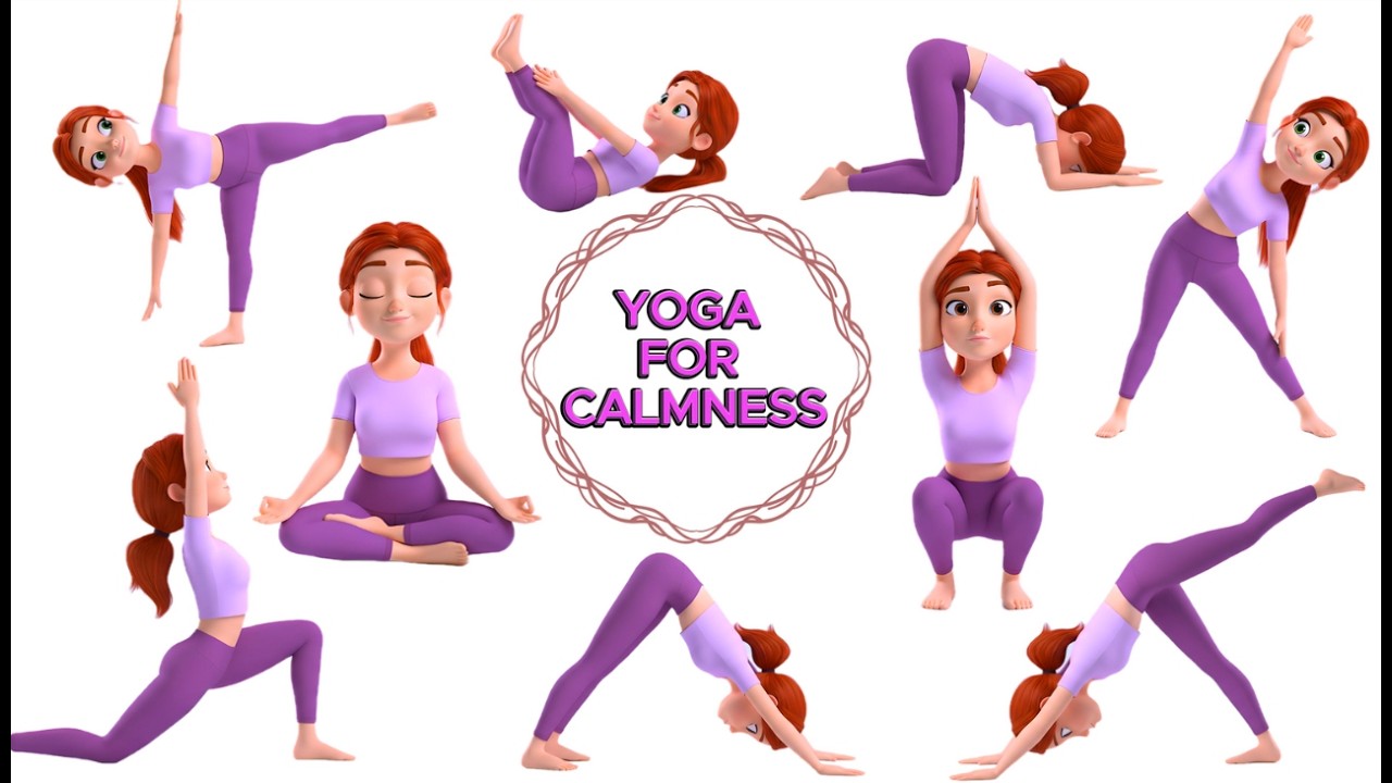 Yoga For Calmness | Yoga For Kids | Improve Posture | Yoga For Health | Relaxation & Calmness