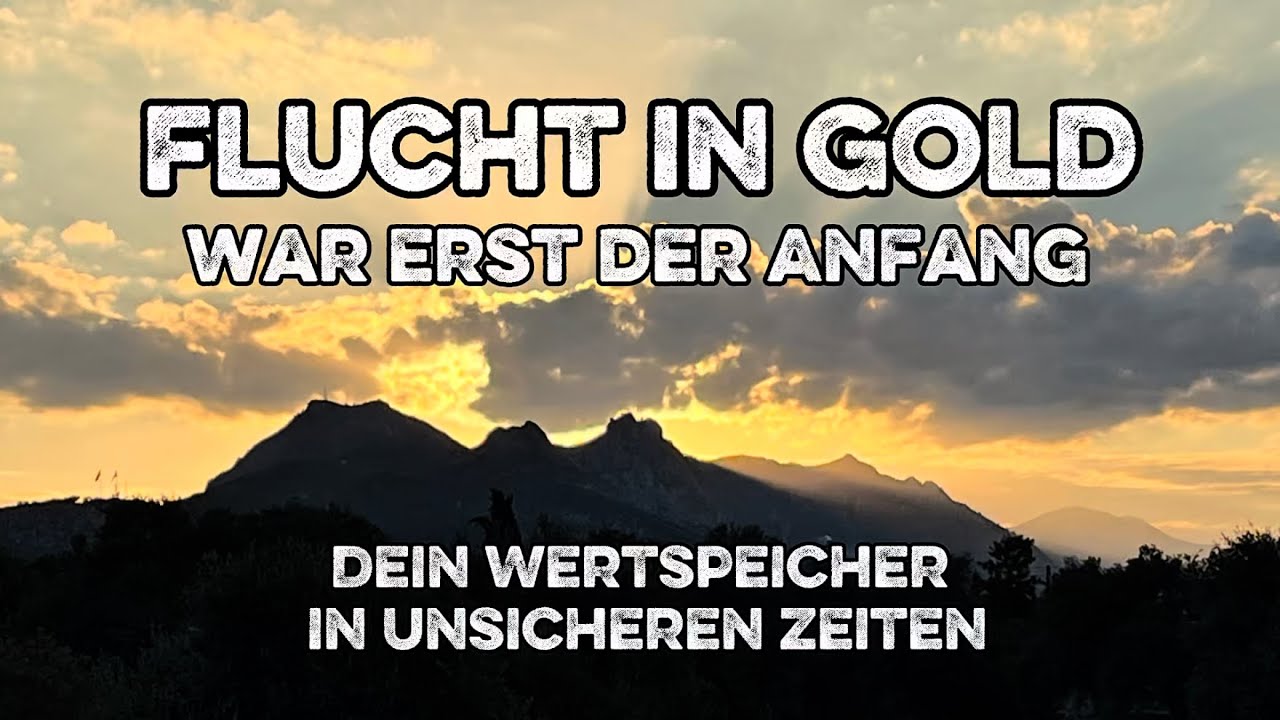 Flucht in Gold war erst der Anfang- dein Wertspeicher in unsicheren Zeiten