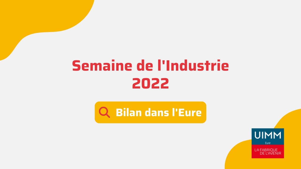Semaine de l'Industrie 2022 : Bilan dans l'Eure
