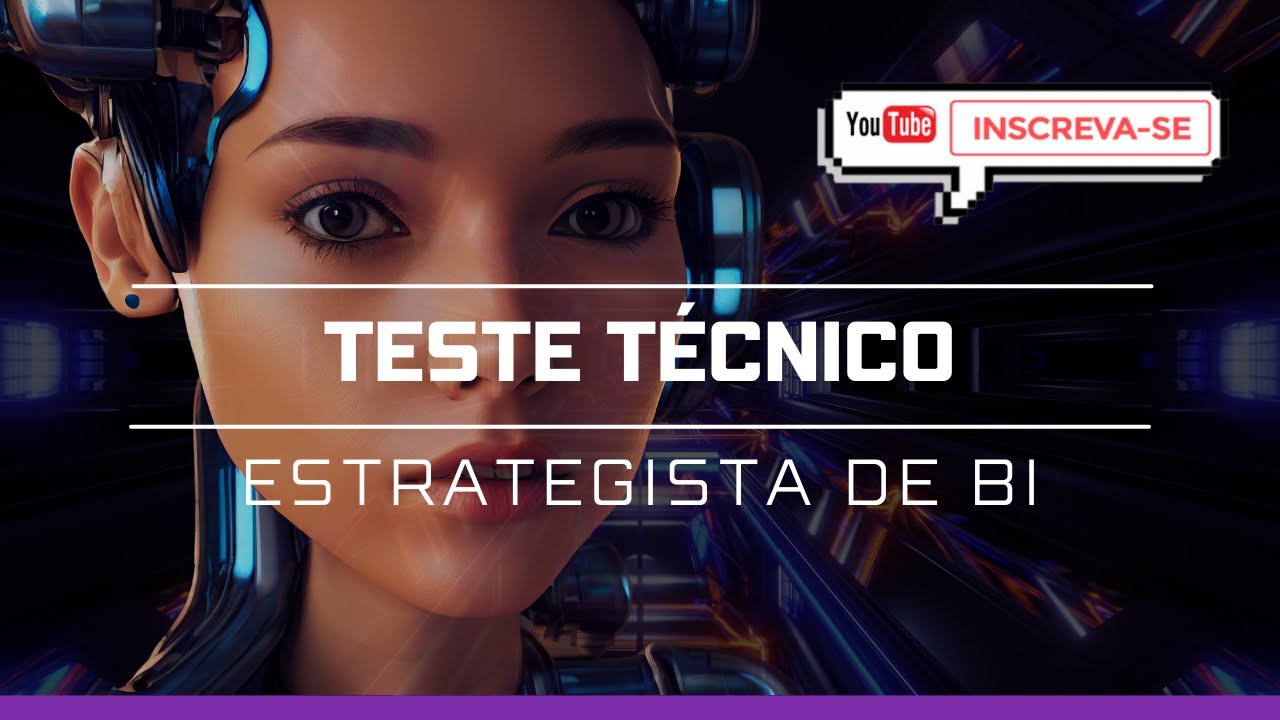 VÍDEO 14 - TESTE TÉCNICO PARA ESTRATEGISTA DE BI MARKETING