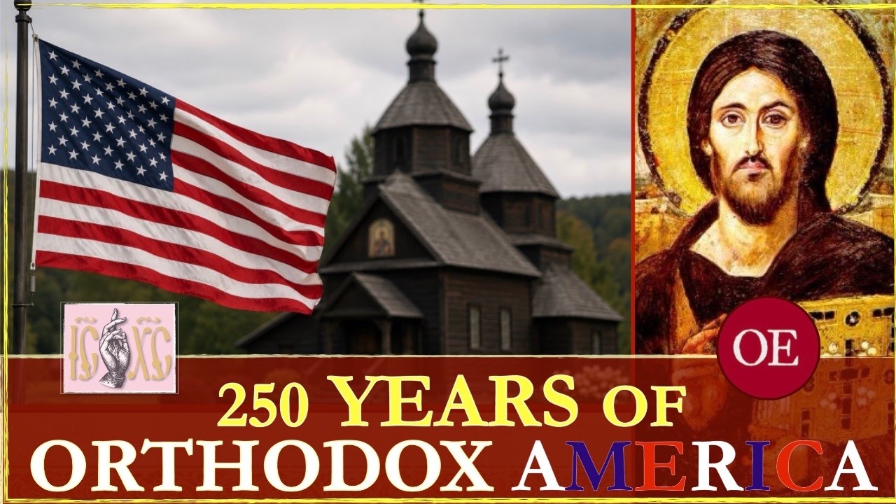 Orthodoxy and America After 250 Years