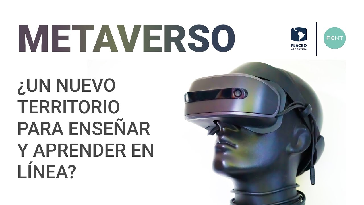 METAVERSO - ¿Un nuevo territorio para enseñar y aprender en línea?