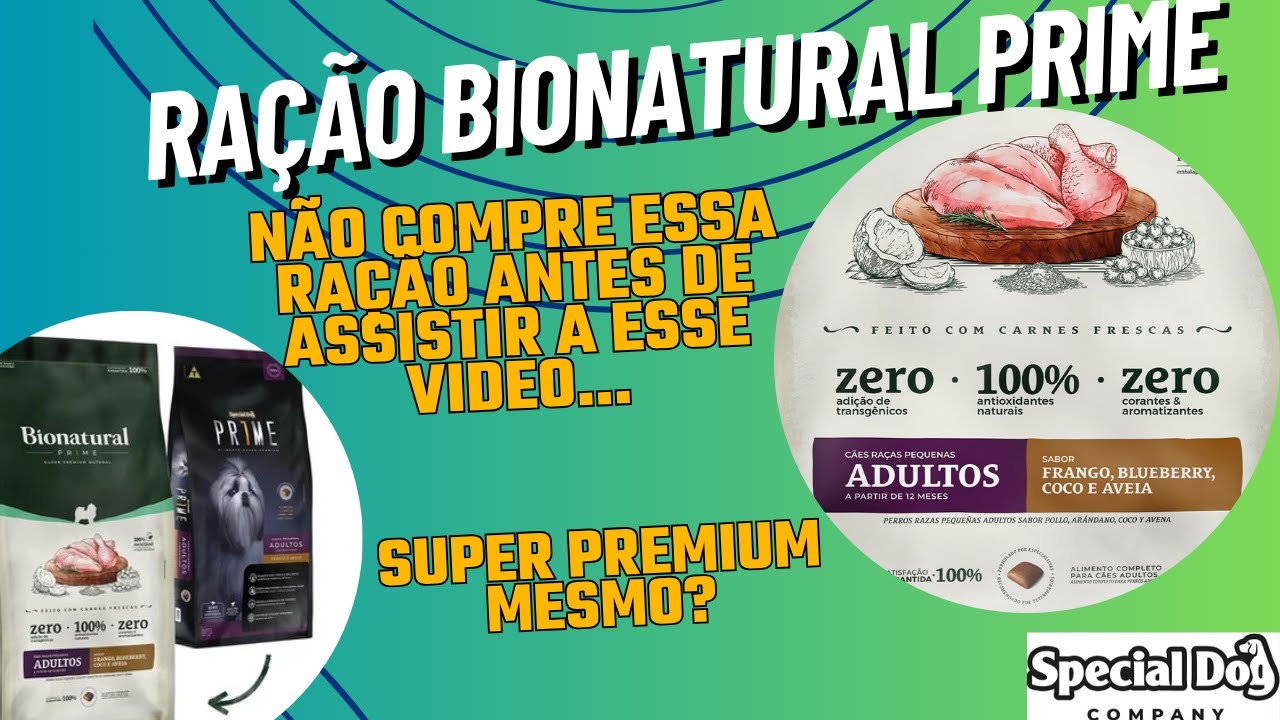 Ra&ccedil;&atilde;o Bionatural Prime - Special Dogs l Super Premium mesmo?
