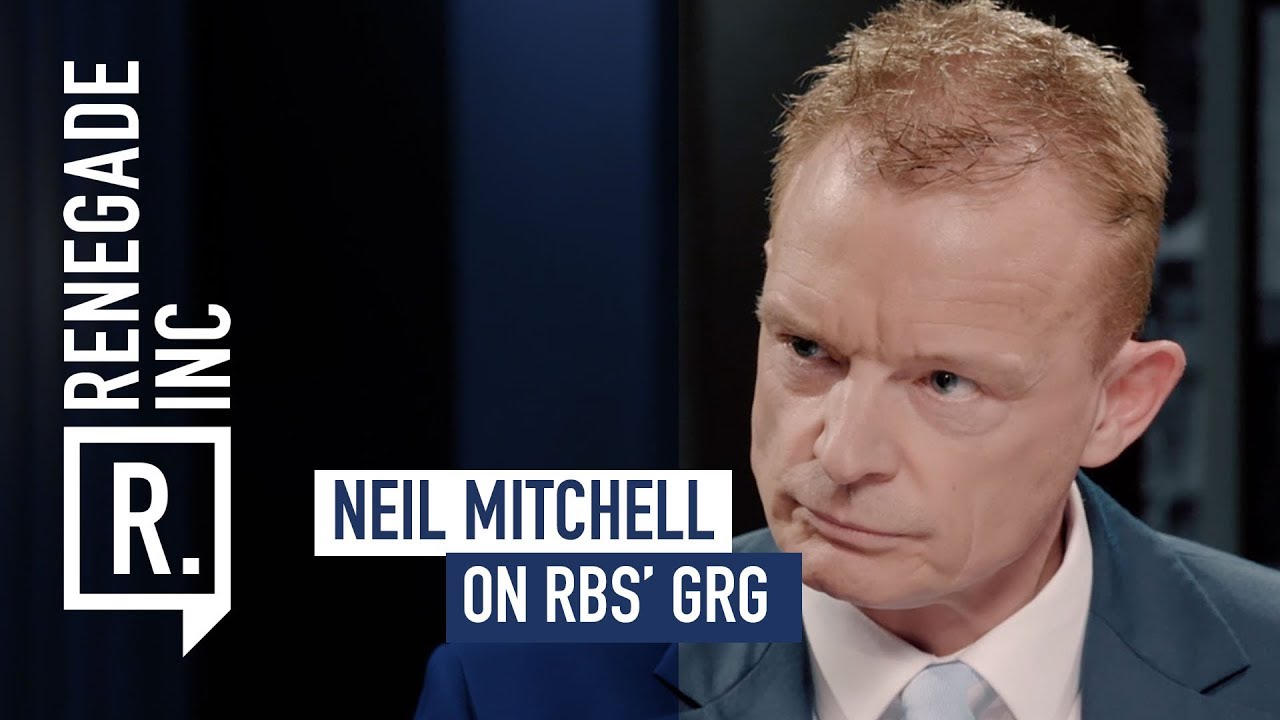 NEIL MITCHELL on RBS' GRG