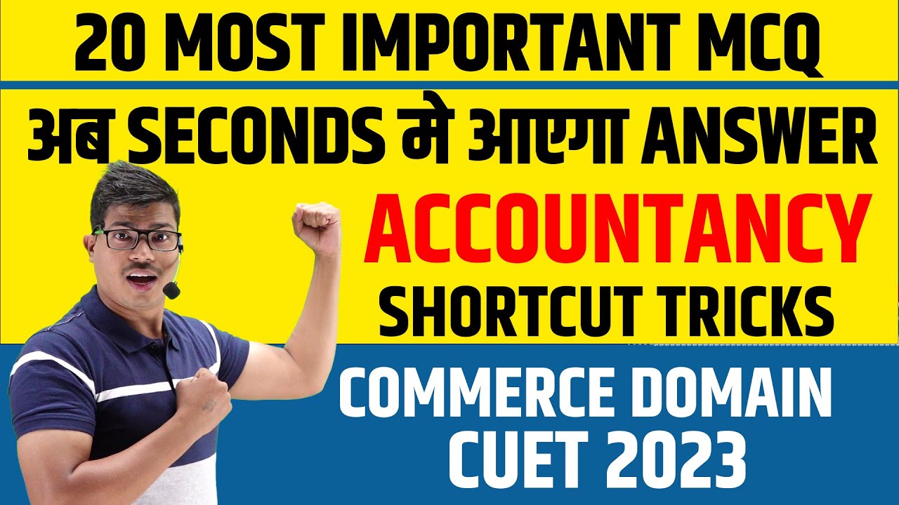 20 Most important MCQ for Accounts Domain CUET 2023 | Full of Shortcut Tricks | DON'T MISS THIS
