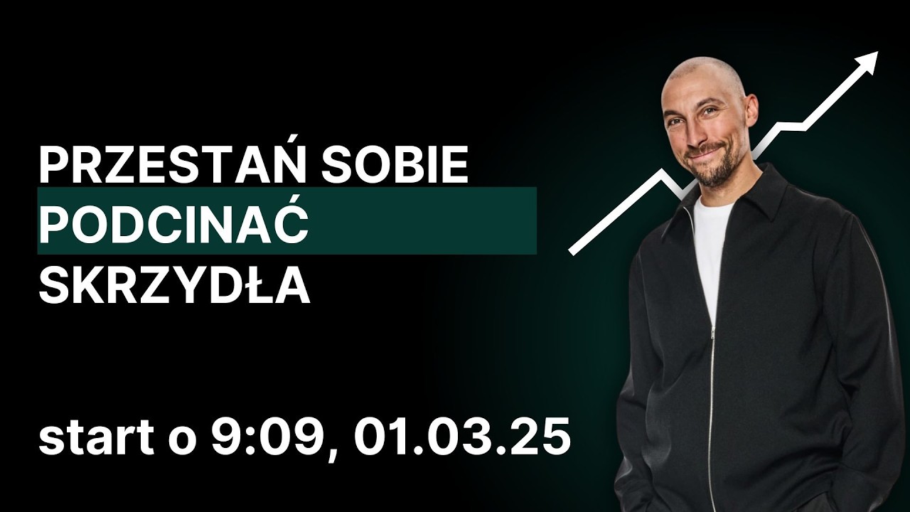 Jak przestać podcinać sobie skrzydła - 01.03.2025 o 9:09