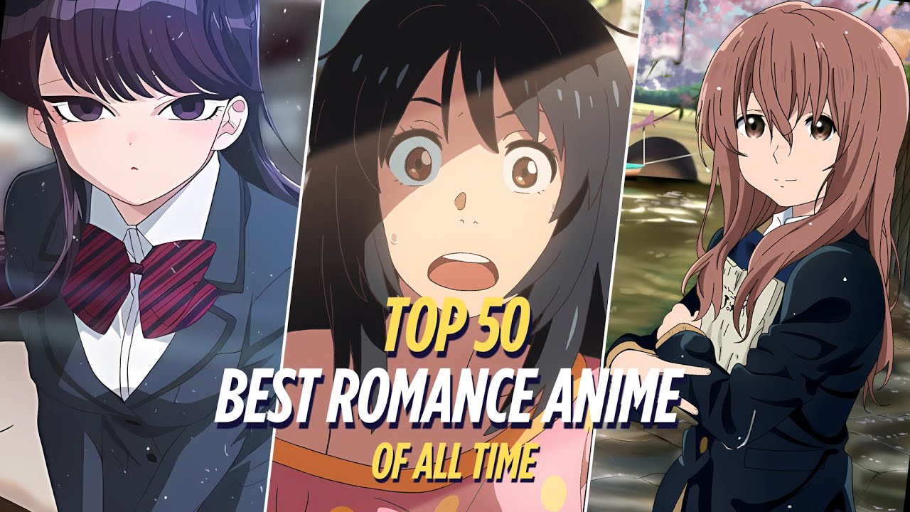 50 BEST ROMANCE ANIME OF ALL TIME