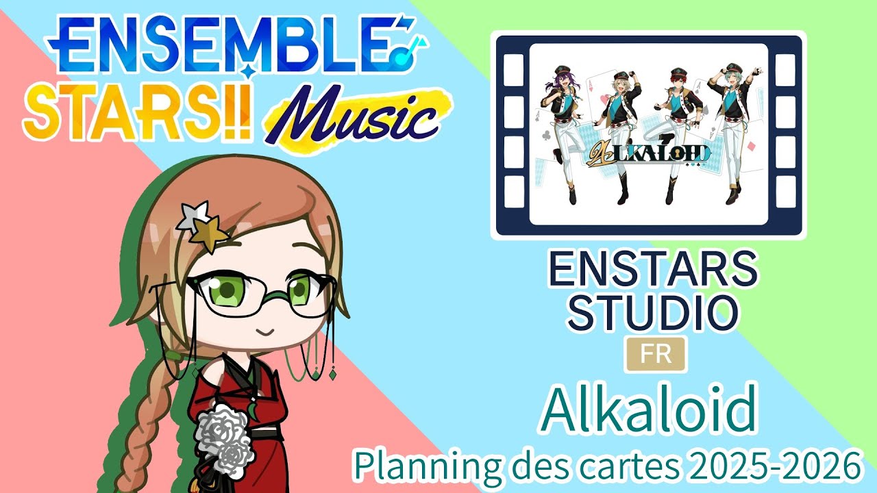 [Ensemble Stars !!] : Planning 2025-2026 d’events et scouts d’Alkaloid