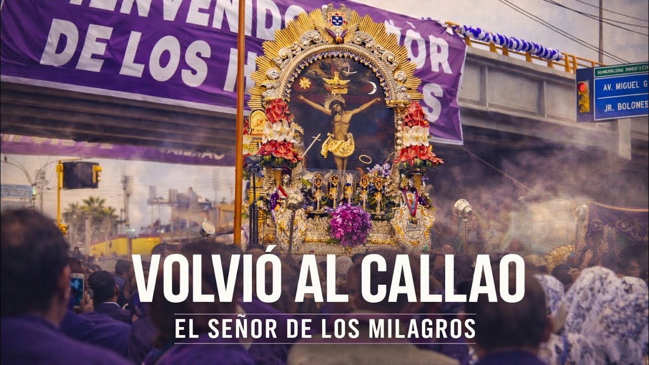EL RETORNO DEL SEŃOR DE LOS MILAGROS AL CALLAO