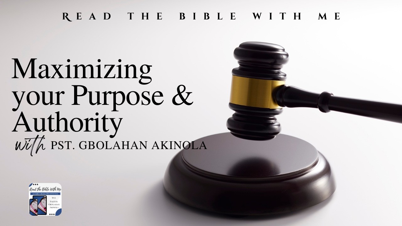 Morning Devotion | Maximizing your Purpose & Authority