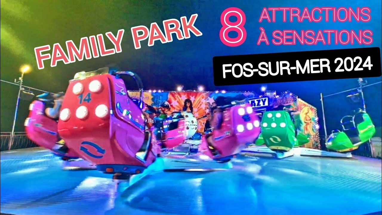 FAMILY PARK, le Luna Park de FOS-SUR-MER 2024