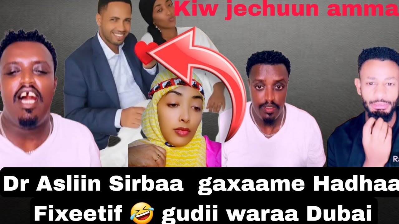 Breaking news Dr Asliin Sirbaa  gaxaame Hadhaa Fixeetif 🤣 gudii waraa Dubai 