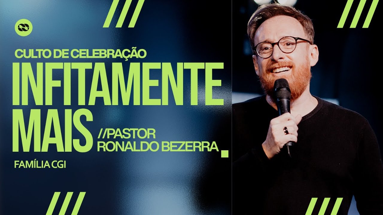 Infinitamente Mais - Ronaldo Bezerra, pr.
