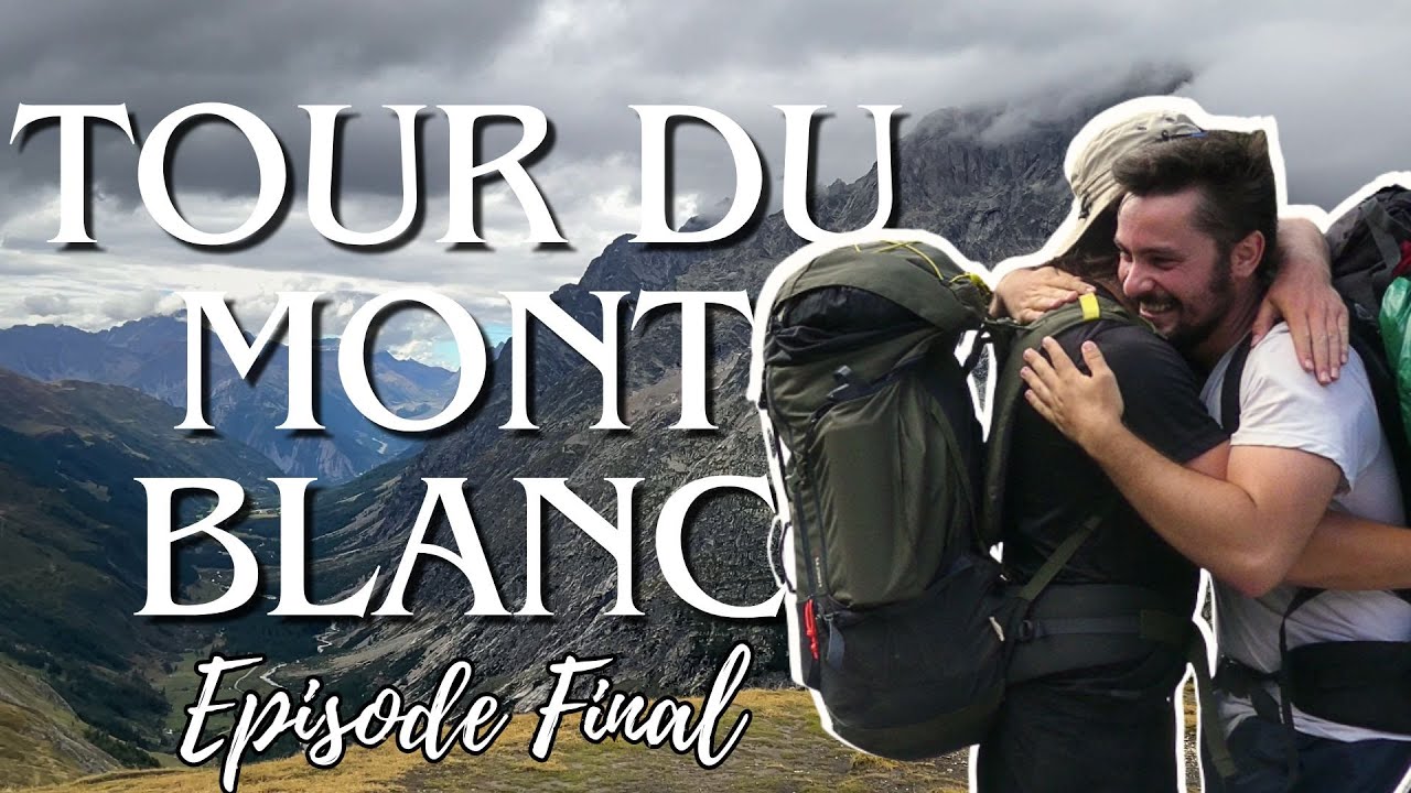 TOUR DU MONT BLANC, la fin de notre aventure...