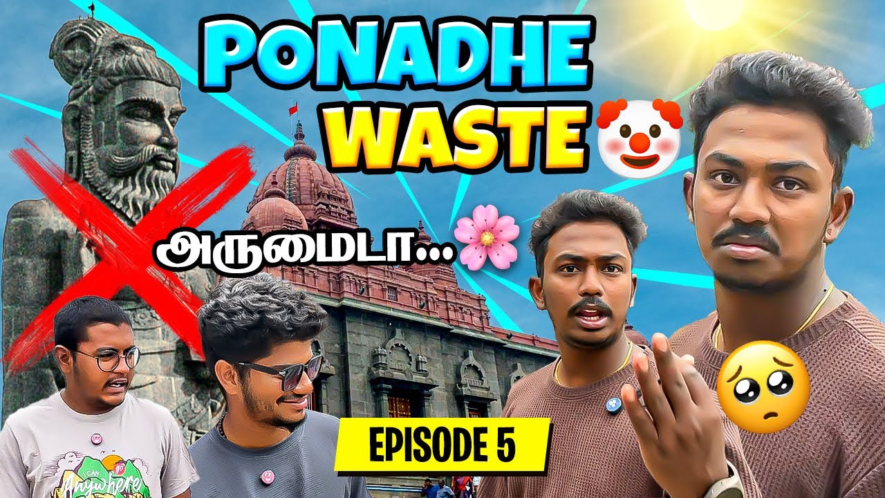 நமக்கு மட்டும் ஏன் இப்டி நடக்குது 🤧😵 Kanyakumari Episode 5 #vasanthdiaries #pachakili #kanyakumari