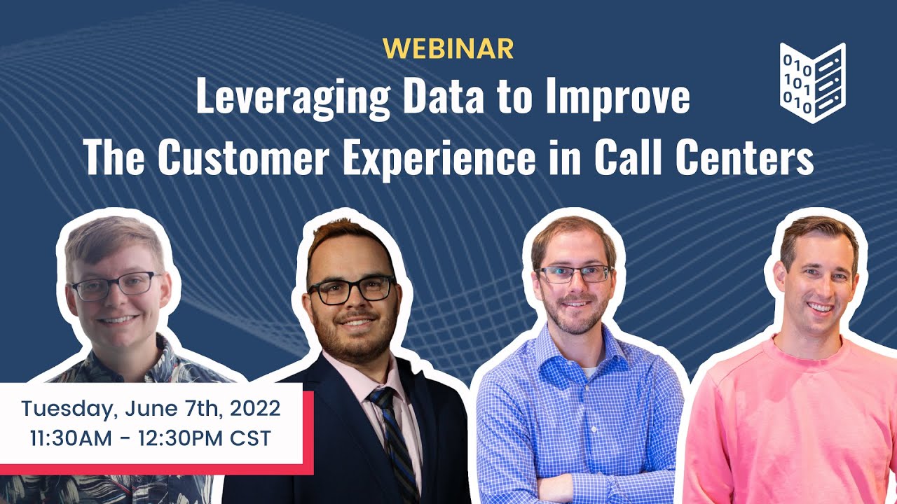 Leveraging Data to Improve The Customer Experience in Call Centers