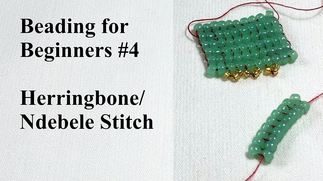 Ndebele/Herringbone Stitch - Beading for Beginners #4