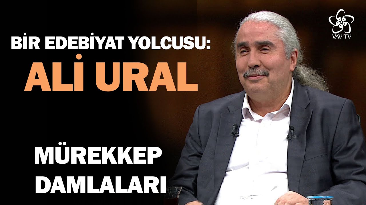 Bir Edebiyat Yolcusu: Ali Ural | Mürekkep Damlaları (56. Bölüm)