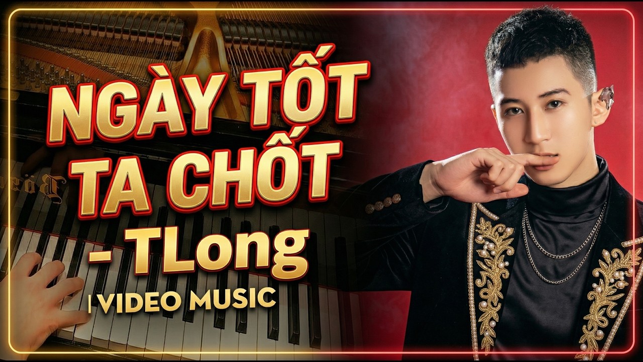 ngay tot ta chot tlong official music video