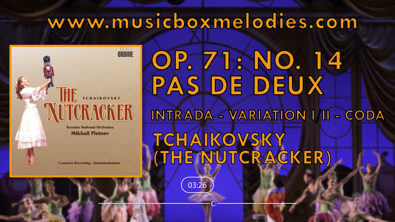 Pas de deux: Intrada (Music box version) by Tchaikovsky (The Nutcracker)